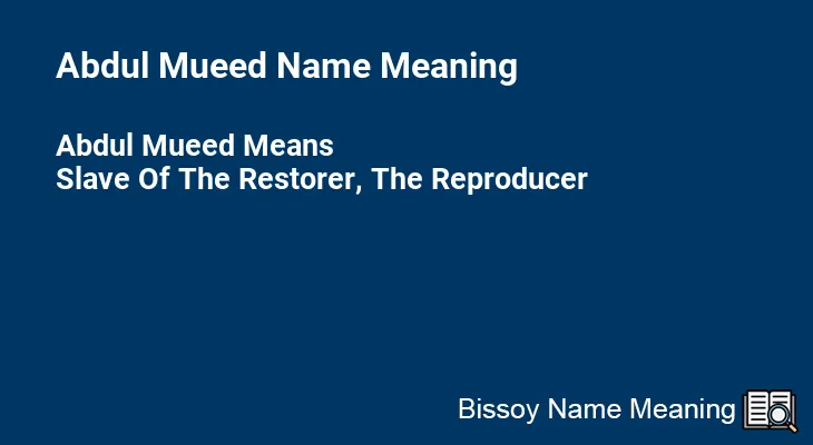 Abdul Mueed Name Meaning